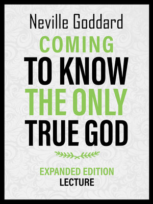 cover image of Coming to Know the Only True God--Expanded Edition Lecture